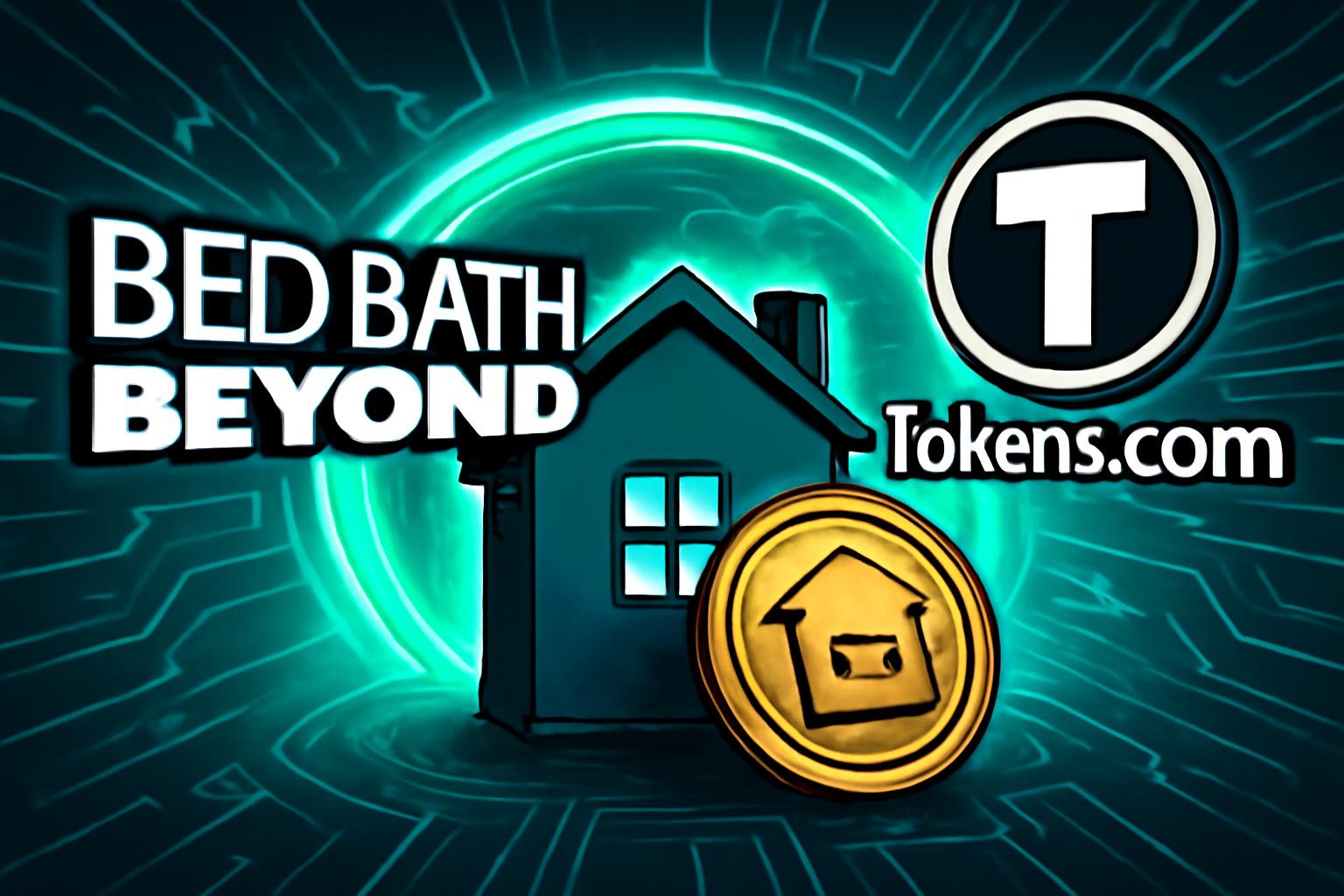 Bed Bath & Beyond 将通过 Tokens.com 交易实现房地产代币化