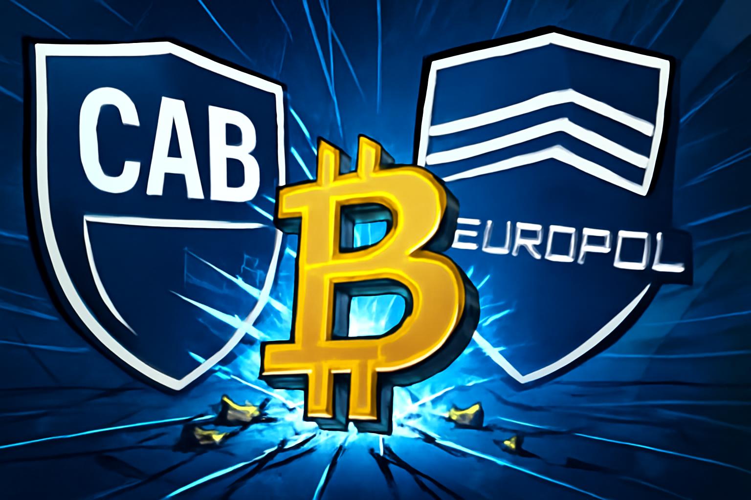 监管焦点：CAB 与 Europol 的跨境加密货币扣押